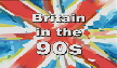 Britian in the 90s